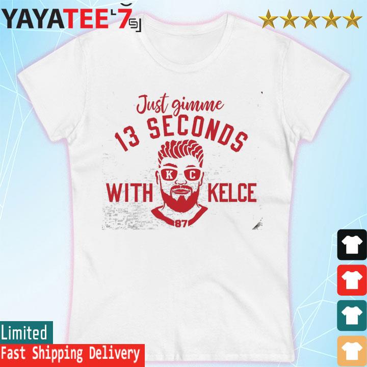 13 Seconds Chiefs Shirt Kansas City Can Make 13 Seconds Feel Like Too Much  Time - StirTshirt