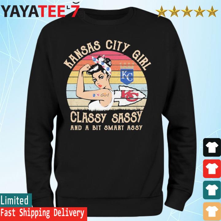 Kansas City Chiefs and Royal Girl Classy Sassy And A Bit Smart Assy Vintage Shirt Sweatshirt