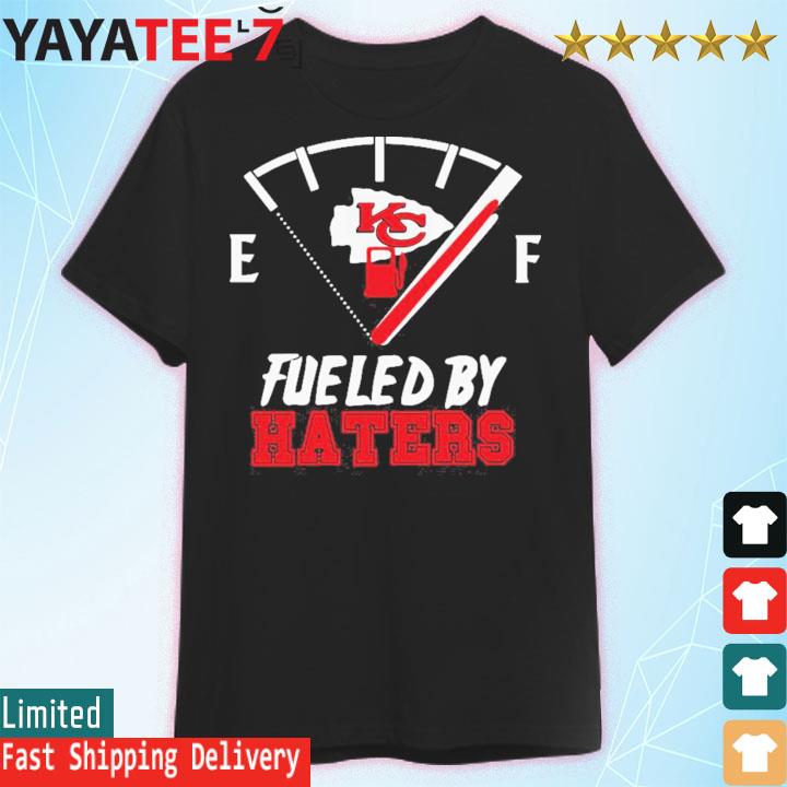Kansas City Chiefs Fueled By Haters 2023 shirt