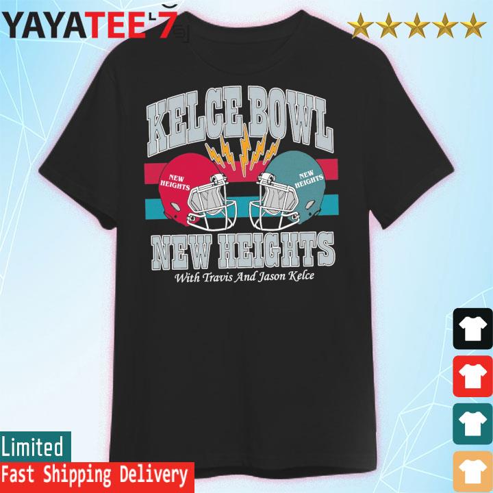 Kelce Bowl New Heights With Jason Kelce and Travis Kelce Shirt -  Skullridding