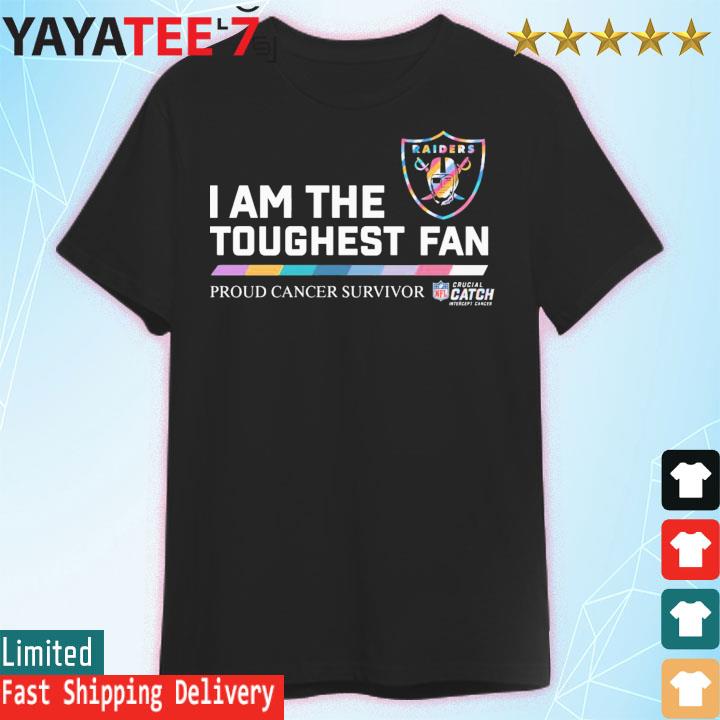 Las Vegas Raiders I am the toughest fan proud cancer survivor