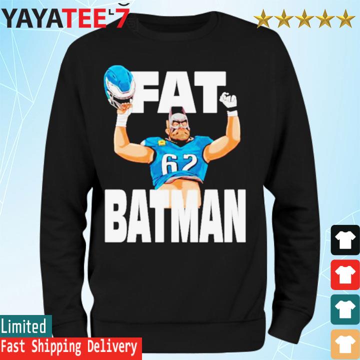 Official Fat Batman Jason Kelce Philadelphia Eagles shirt, hoodie, sweater  and long sleeve