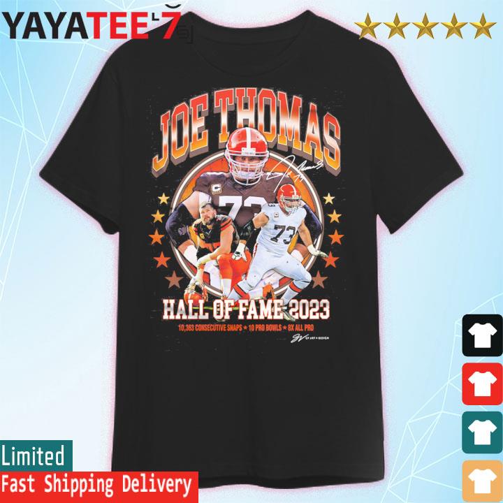 Official joe Thomas Cleveland Browns Pro Football Hall Of Fame 2023 Shirt,  hoodie, sweater, long sleeve and tank top