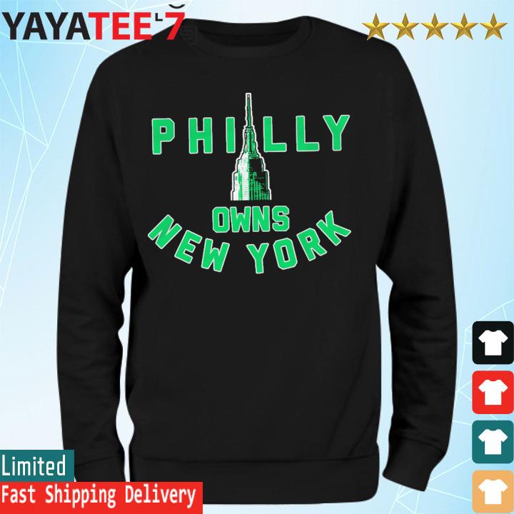 Official Philly owns New York, Philadelphia Eagles shirt, hoodie