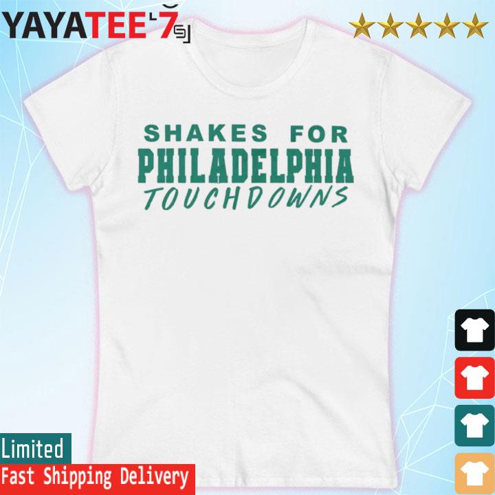 Official Shakes for Philadelphia touchdowns s Women's T-shirt
