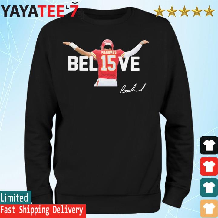 Kansas City Chiefs Patrick Mahomes 15 Believe Signature Shirt