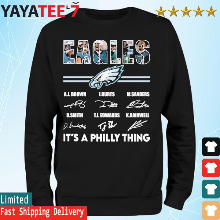 Nice it's A Philly Thing Philadelphia Eagles Signatures Shirt, hoodie,  sweater, long sleeve and tank top