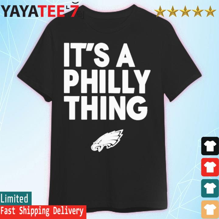 Philadelphia Eagles, it’s a Philly thing shirt