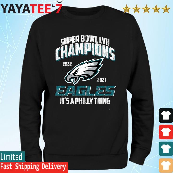 Philadelphia Eagles NFL Football 2022 Super Bowl Champions It's a philly  thing shirt, hoodie, sweater, long sleeve and tank top