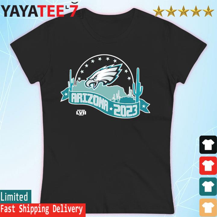 Philadelphia Eagles Super Bowl LVII Desert Arizona 2023 Shirt, hoodie,  sweater, long sleeve and tank top