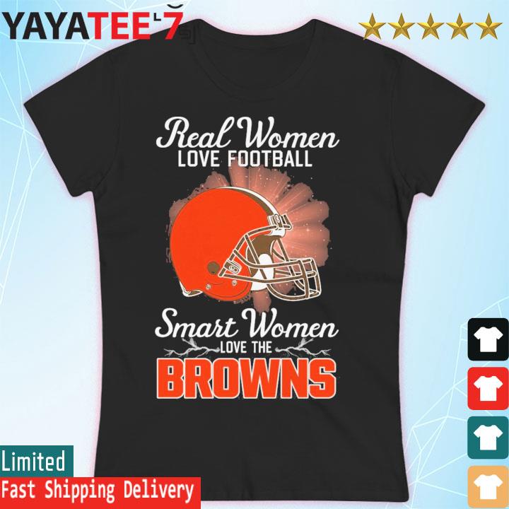 Real Women Love Football Smart Women Love The Cleveland Browns 2023 Shirt,  hoodie, sweater, long sleeve and tank top