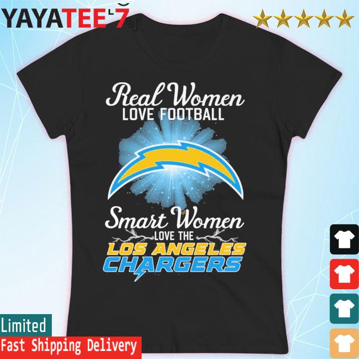 Real women love football smart women love the Los Angeles Chargers