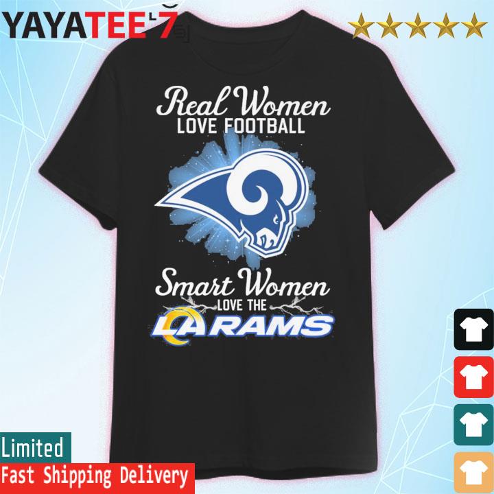 real women love football smart women love the Los Angeles Rams shirt,  hoodie, sweater, long sleeve and tank top