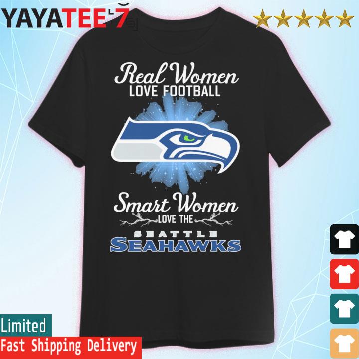 Official real women love Football smart women love the Seattle