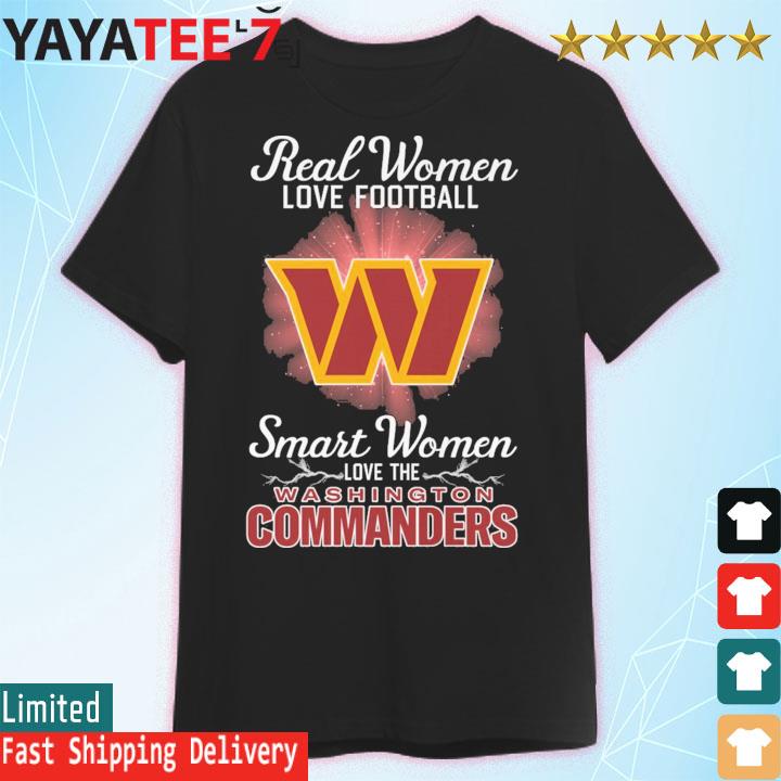 Real women love football smart women love the Washington Commanders 2023  logo shirt, hoodie, sweater, long sleeve and tank top