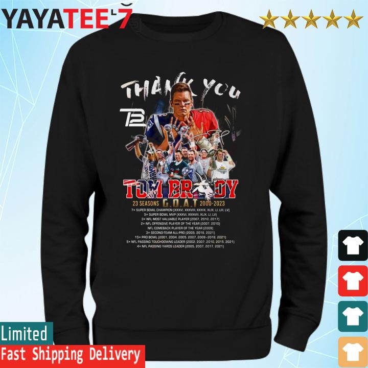 Official Thank You Tom Brady 23 Seasons GOAT 2000 – 2023 T-Shirt, hoodie,  sweater, long sleeve and tank top