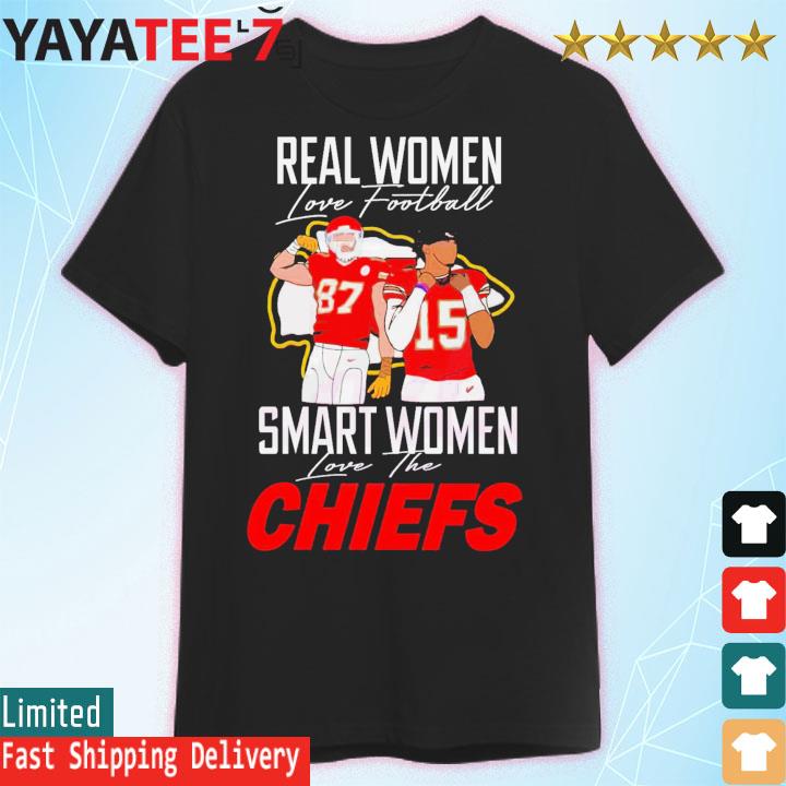 Travis Kelce and Patrick Mahomes Real Women Love Football Smart Women Love  The Chiefs shirt, hoodie, sweater, long sleeve and tank top