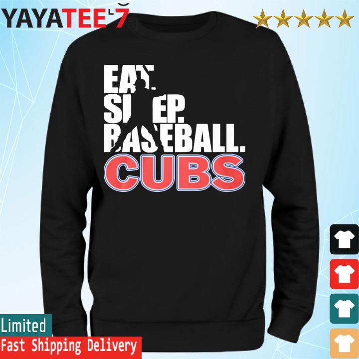 Eat Sleep Baseball Chicago Cubs 2023 T-shirt,Sweater, Hoodie, And