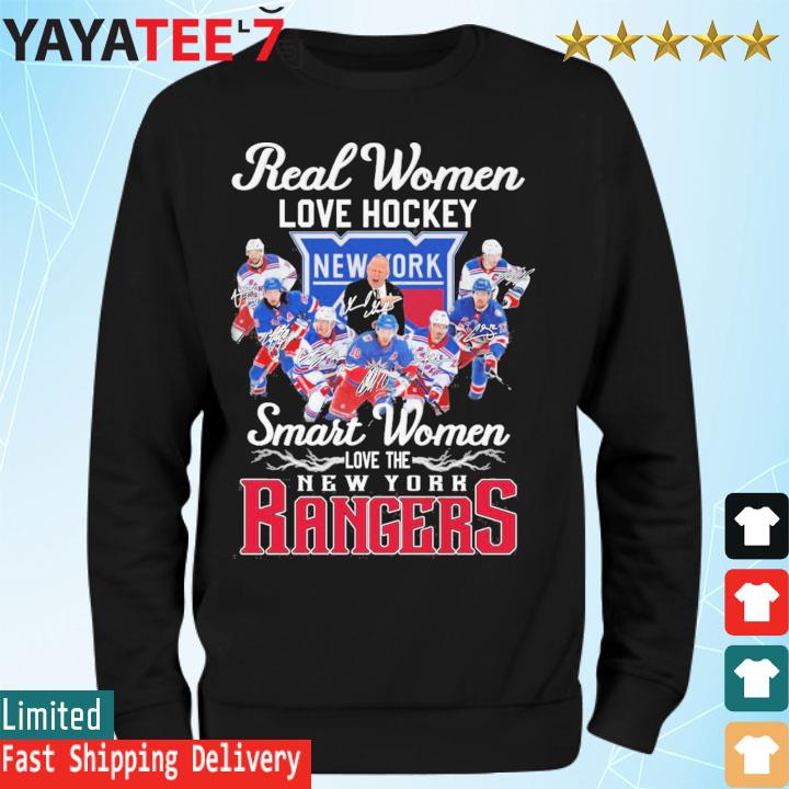 Official New York Rangers Real women love Hockey smart women love the 2023  signatures shirt, hoodie, sweater, long sleeve and tank top