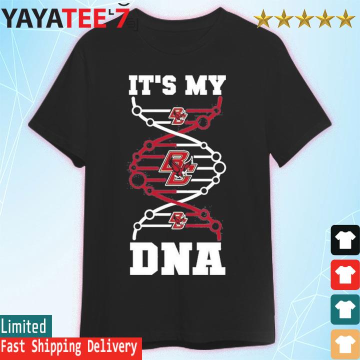 Boston College Eagles NCAA Its My Dna Shirt