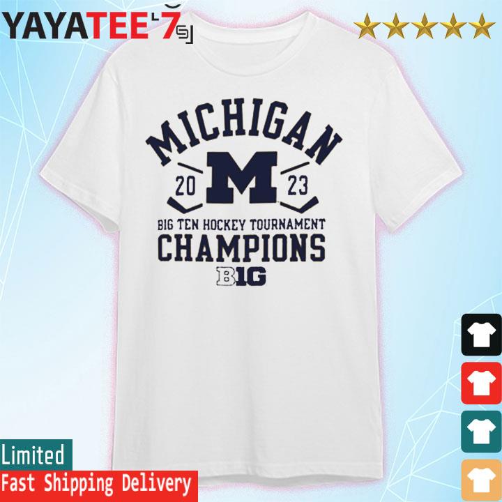 Champion University of Michigan Hockey 2023 Big Ten Tournament Champions shirt