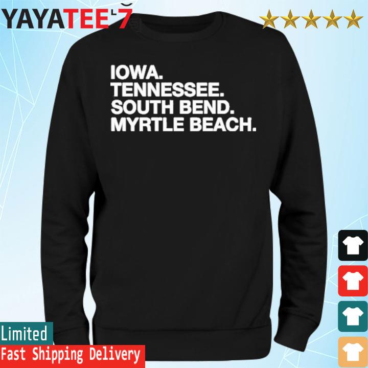 Official cubs Minor Iowa Tennessee South Bend Myrtle Beach Shirt, hoodie,  sweater, long sleeve and tank top