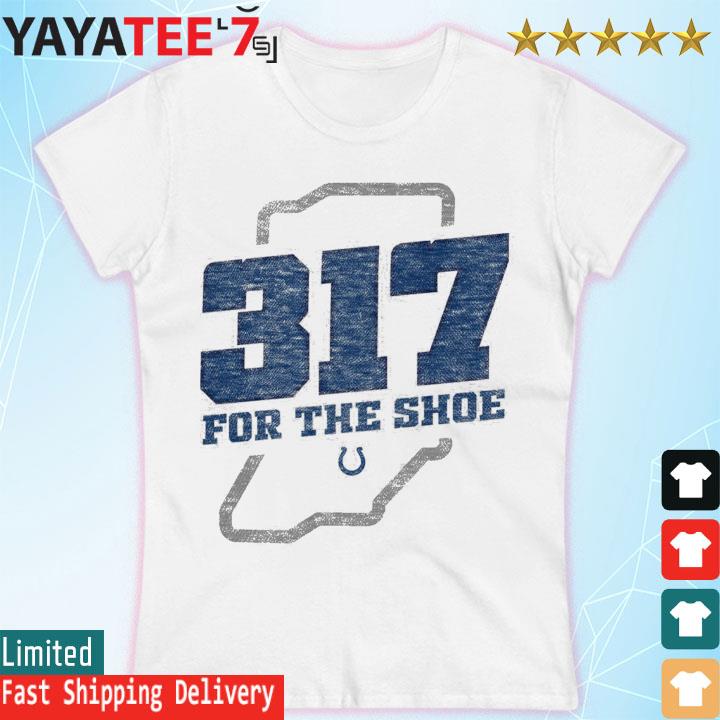 Indianapolis Colts For The Shoe T-Shirt