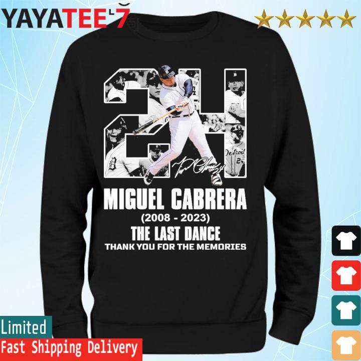 The Last Dance Miguel Cabrera Detroit Tigers signature shirt, hoodie,  sweater, long sleeve and tank top