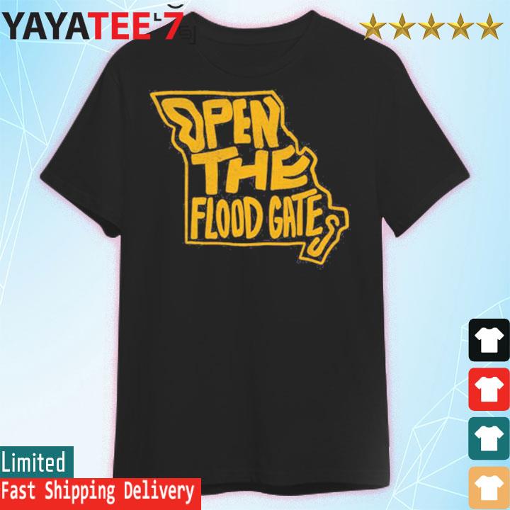 Open The Flood Gates shirt