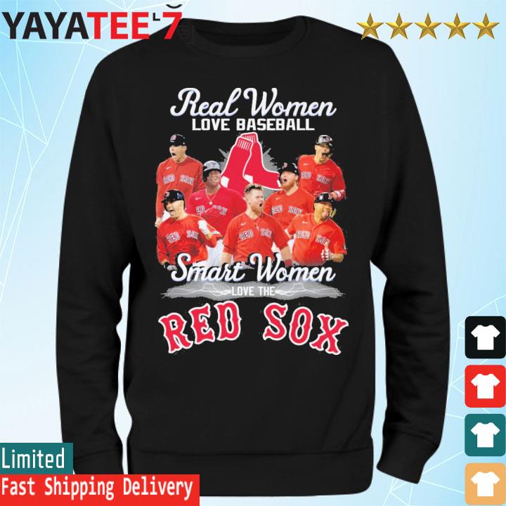 Real Women Love Baseball Smart Women Love The Red Sox T Shirt, hoodie,  sweater, long sleeve and tank top
