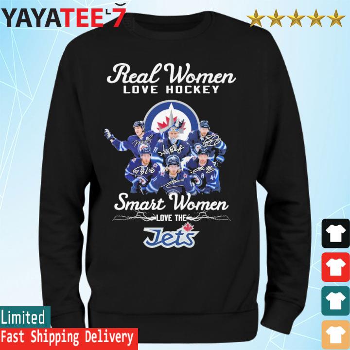 Real Women Love Hockey Smart Women Love The Winnipeg Jets Signatures shirt,  hoodie, sweater, long sleeve and tank top