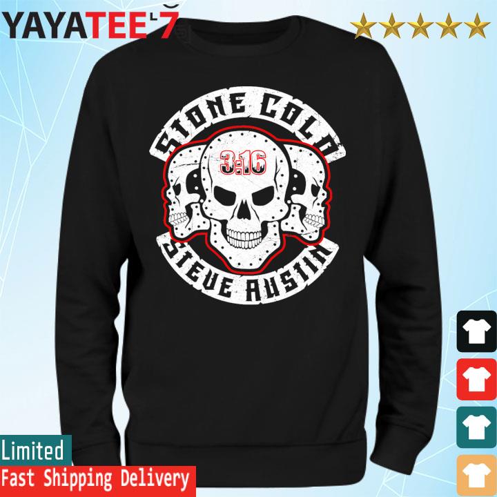 Stone Cold Steve Austin 3 16 Skull shirt, hoodie, sweatshirt and