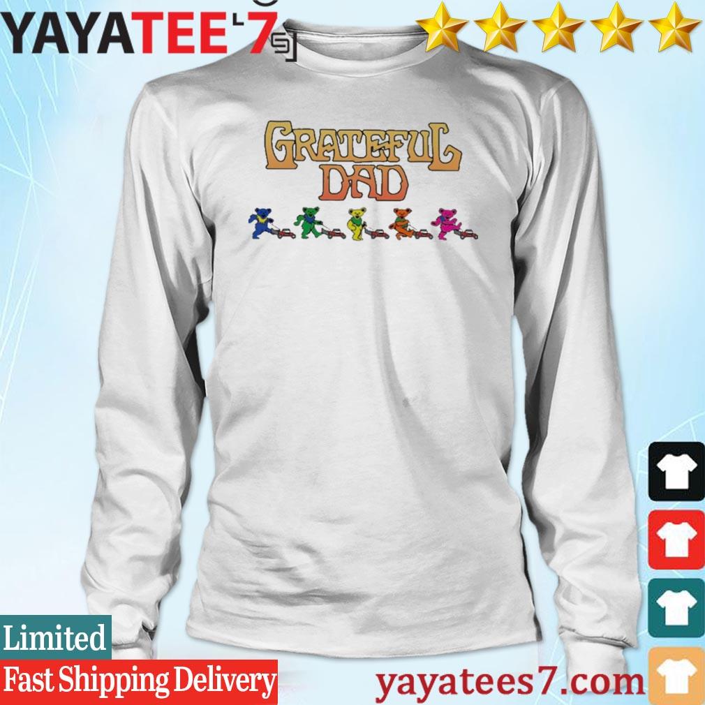 Grateful Dad Mowing Bears shirt, hoodie, sweater, long sleeve and