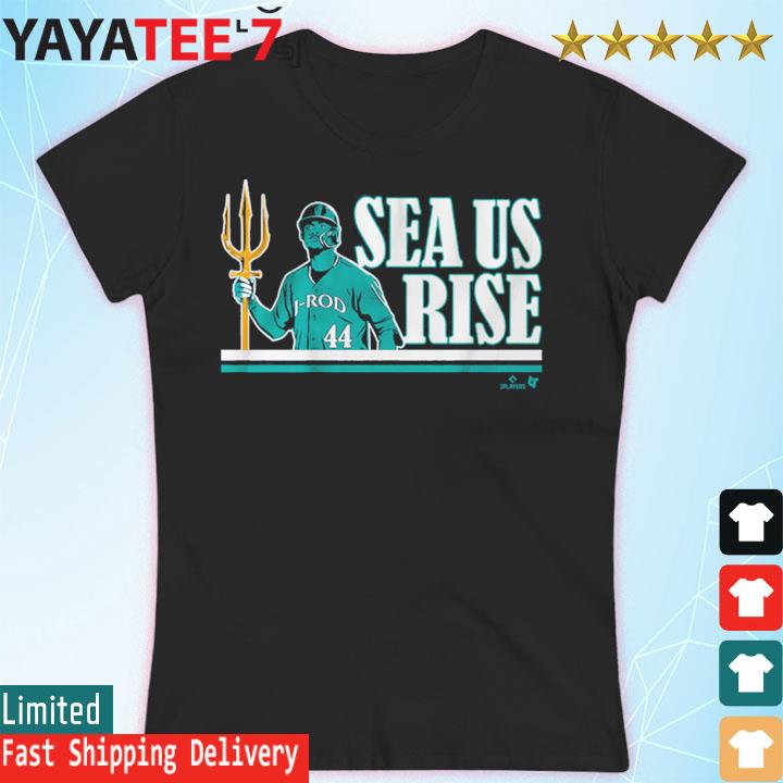 Official J-Rod Sea Us Rise Seattle Mariners shirt, hoodie, sweater, long  sleeve and tank top