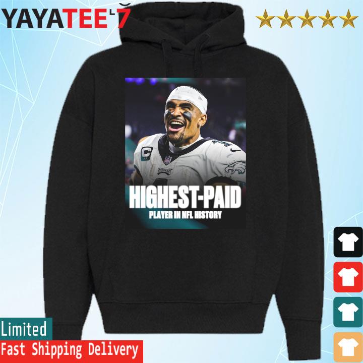 Official Jalen Hurts 255 Million highest-paid player in NFL history T-Shirt,  hoodie, sweater, long sleeve and tank top