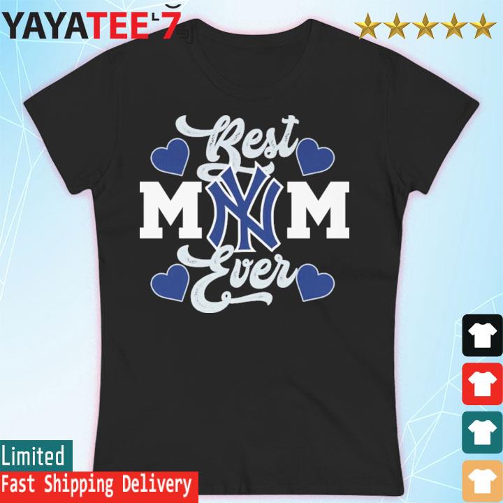 Official New York Yankees Best Mom Ever 2023 shirt, hoodie, sweater, long  sleeve and tank top