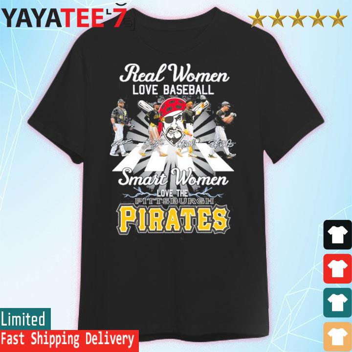 Real Women Love Baseball Smart Women Love The Pittsburgh Pirates 2023  Signatures T Shirts - Banantees