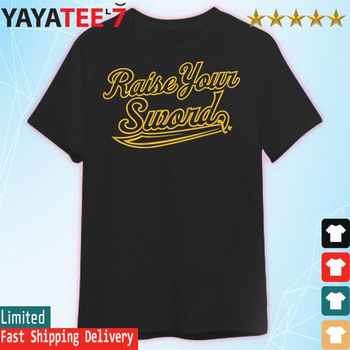 Official Raise Your Sword Pittsburgh Pirates slogan Shirt - Limotees