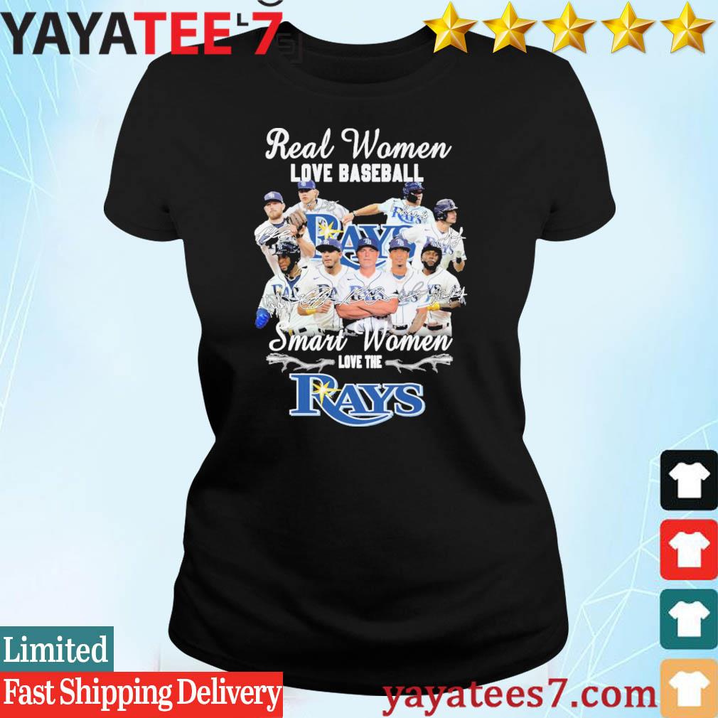 Real Women love baseball smart women love the Tampa Bay Rays