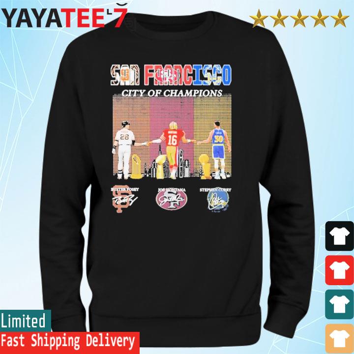 Stephen Curry Joe Montana And Buster Posey San Francisco City Of Champions  Signatures Shirt, hoodie, sweater, long sleeve and tank top