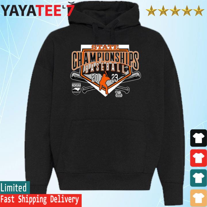 Official state champions baseball 2023 nchsaa north carolina high school  shirt, hoodie, sweater, long sleeve and tank top