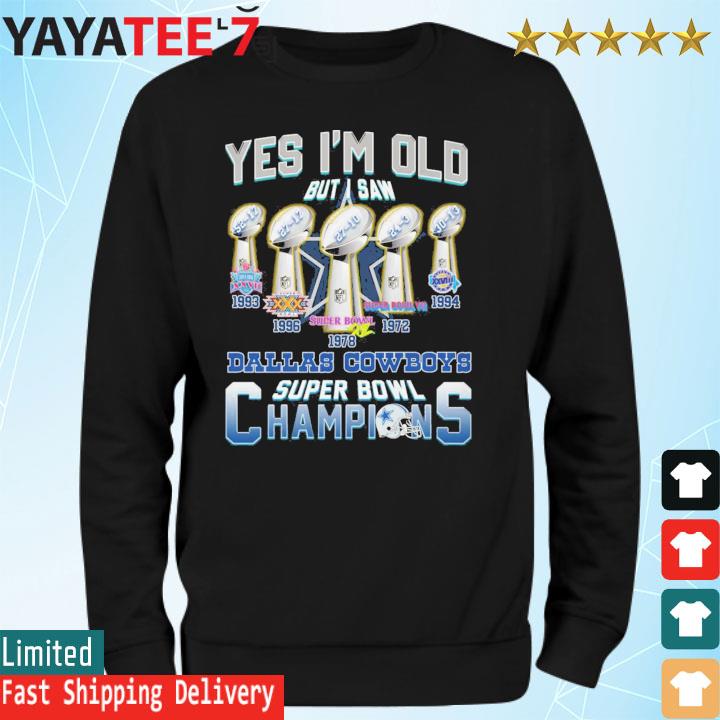 Yes i'm old but i saw Dallas Cowboys super bowl champions shirt