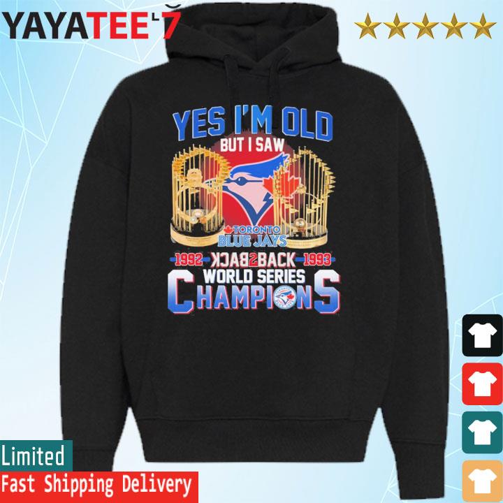 Toronto Blue Jays 1992-1993 World Series Champions shirt, hoodie