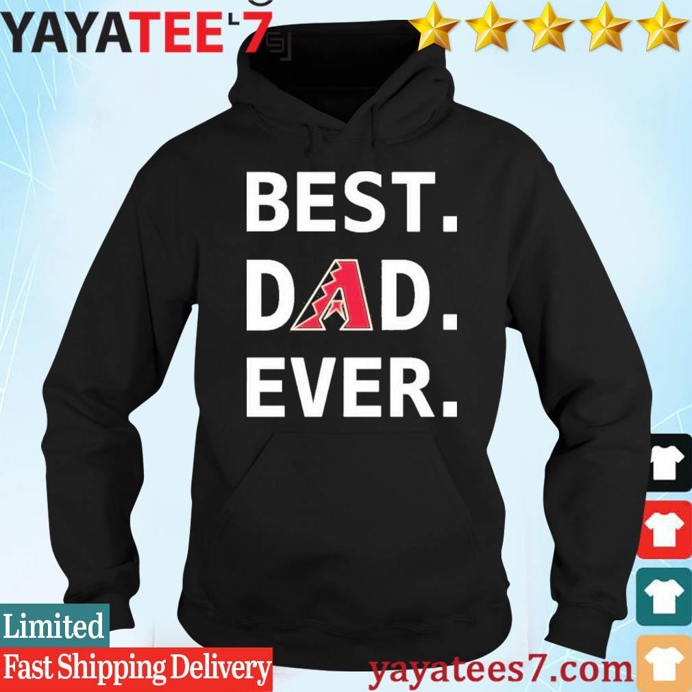 Arizona Diamondbacks Best Dad Ever Logo Father's Day Shirt - Yeswefollow