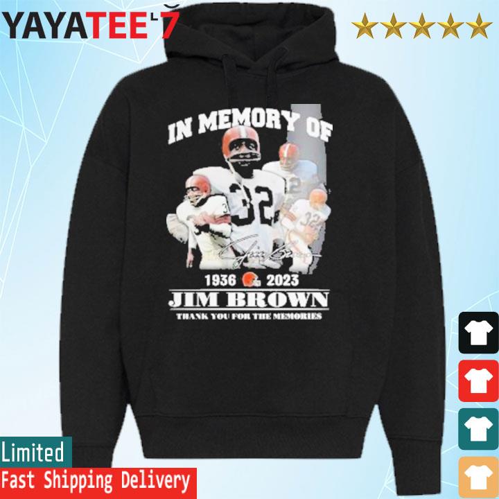 Jim brown 1936 2023 thank you for the memories T-shirt, hoodie, sweater,  long sleeve and tank top