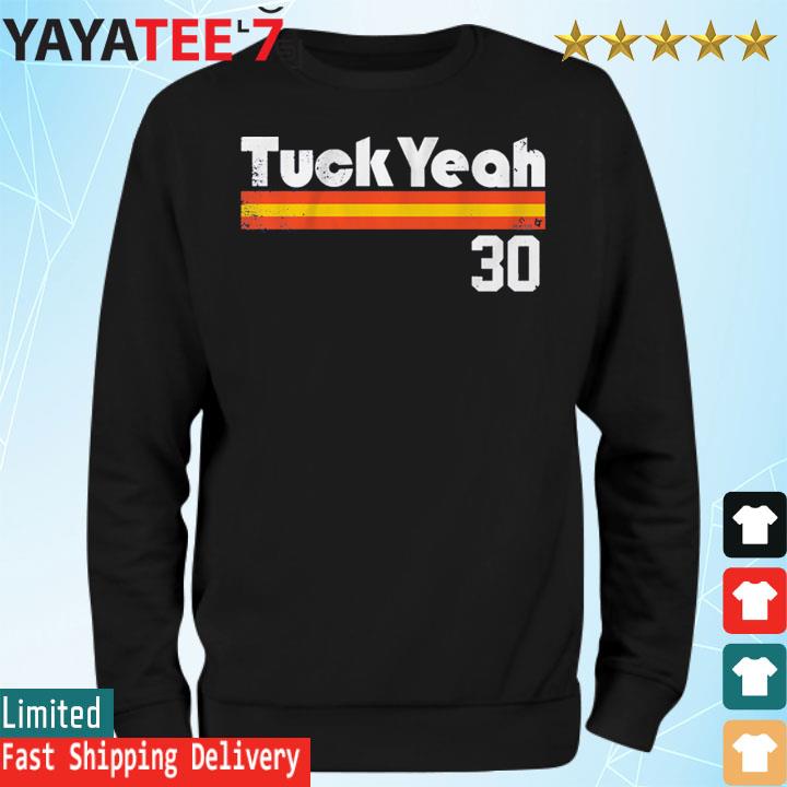 30 Kyle Tucker Tuck Yeah Shirt, hoodie, sweater and long sleeve