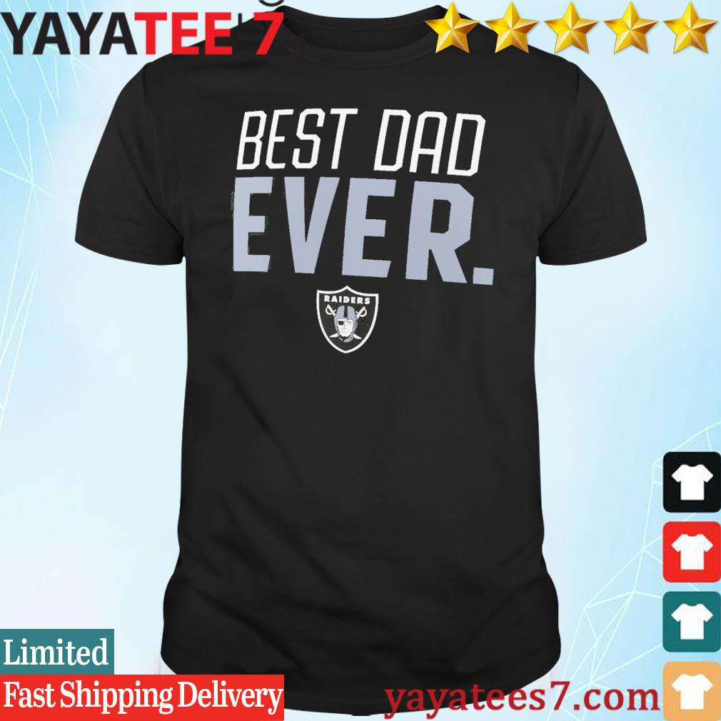 Las Vegas Raiders Best Dad Ever Logo Father's Day T-Shirt, hoodie, sweater,  long sleeve and tank top