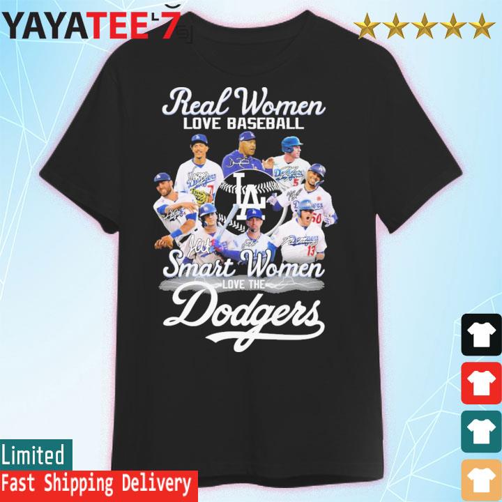 Official Los Angeles Dodgers Real women love baseball smart women love the  2023 signatures shirt, hoodie, sweater, long sleeve and tank top