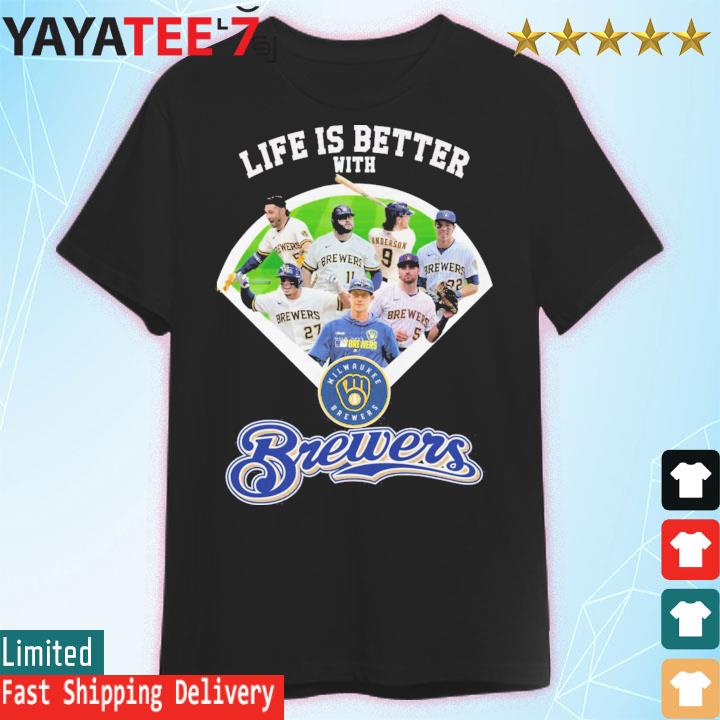 Life is better with Milwaukee Brewers shirt, hoodie, sweater, long sleeve  and tank top