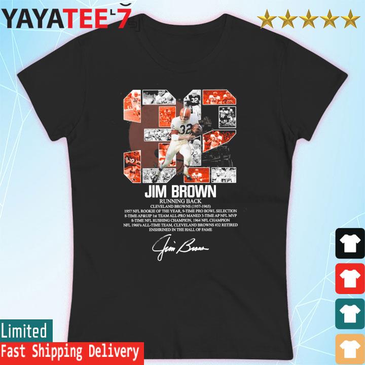 Official 32 Jim Brown Running Back Cleveland Browns 1957 1965 Signature  Shirt, hoodie, sweater, long sleeve and tank top